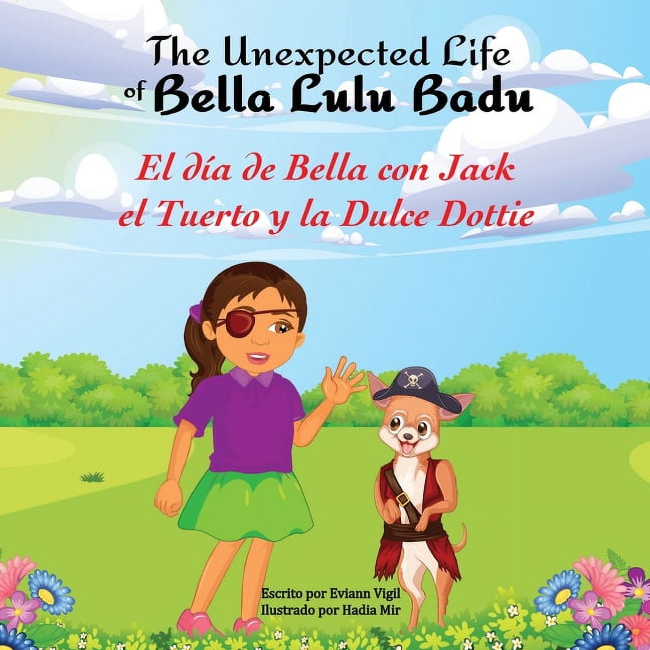 Las Aventuras Inesperadas de Bella LulÃº Badu: El DÃ­a de Bella con Jack el Tuerto y la Dulce Dottie, (Paperback)