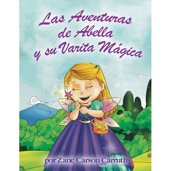 Las Aventuras de Abella y su Varita Mgica, (Paperback)