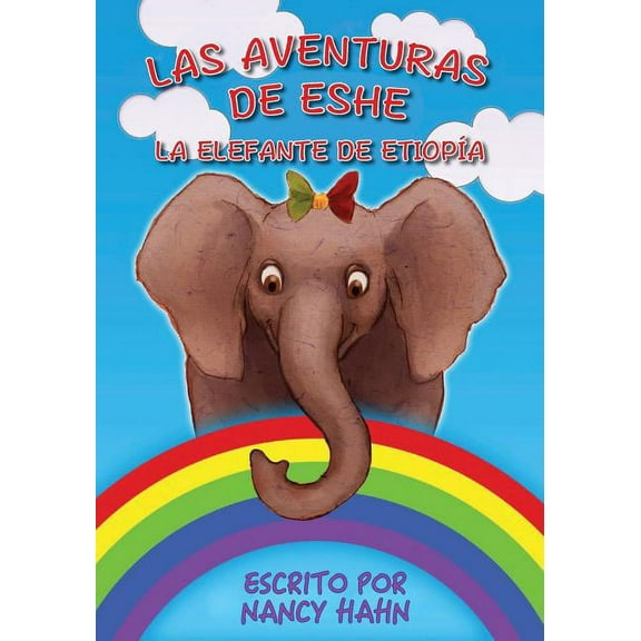 Las Aventuras de Eshe la Elefante de Etiopa (Paperback)