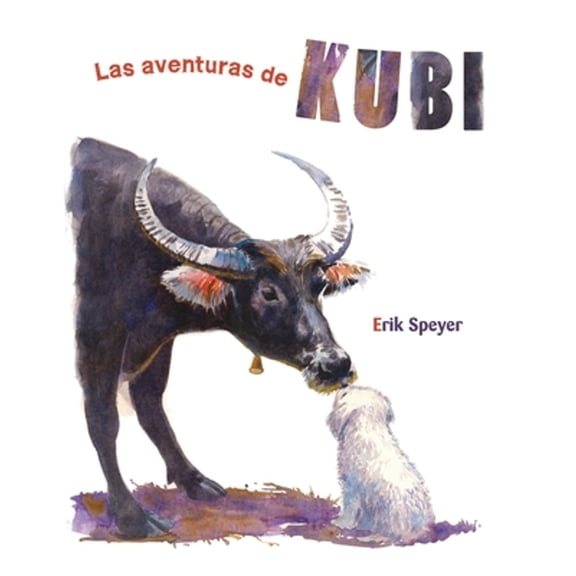 Las Aventuras de Kubi (the Adventures of Kubi) (Hardcover)