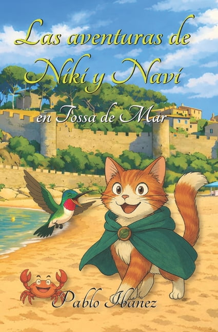 Las Aventuras de Niki y Navi Las Aventuras de Niki y Navi: en Tossa de Mar, Book 1, (Paperback)