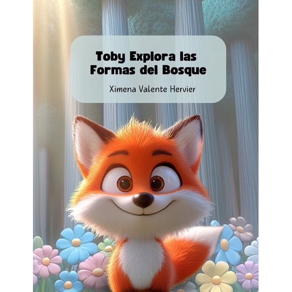 Las Aventuras de Toby Toby explora las formas del bosque, Book 2, (Paperback)