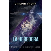 Las Cr nicas del Crisantemo La heredera, Book 1, Paperback