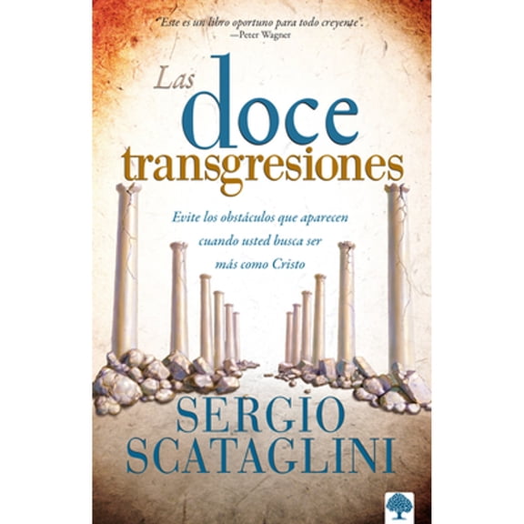Pre-Owned Las Doce Transgresiones: Evite Los Obstculos Que Aparecen Cuando Usted Busca Ser Ms Como Cristo (Paperback) 0884198685 9780884198680