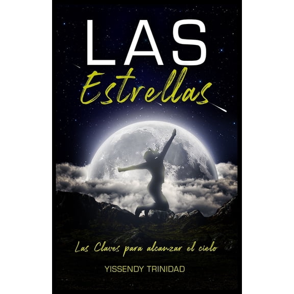 Las Estrellas: Las claves para alcanzar el cielo, (Paperback)
