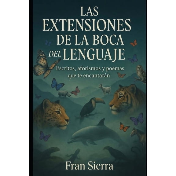 Las Extensiones de la Boca del Lenguaje., (Paperback)
