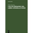 thumbnail image 1 of Las Falsedades del Libro Amarillo Ruso: Texto Exacto Y Completo de Los Telegramas Cambiados Entre Paris Y Petrogrado Dur, (Hardcover), 1 of 1
