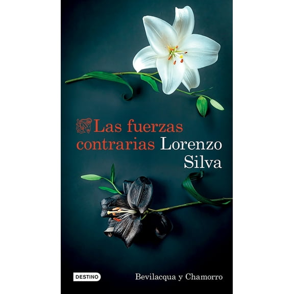 Bevilacqua Y Chamorro Las Fuerzas Contrarias (Novela Negra) / Opposing Forces (Noir), Book 14, (Paperback)