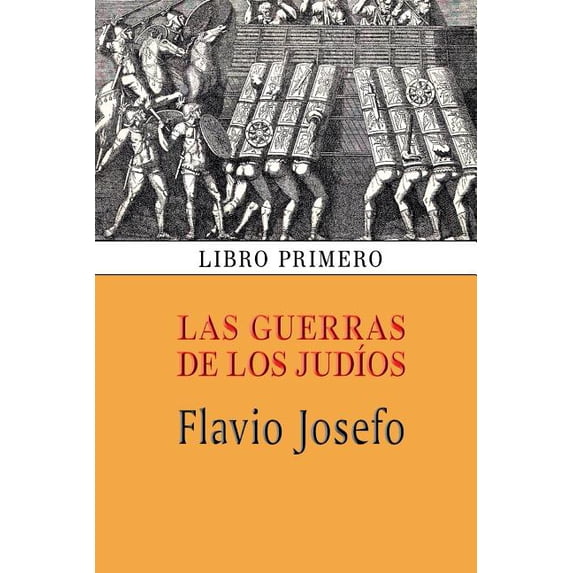 Las Guerras de los Judíos: Las guerras de los judíos (Libro primero) (Paperback)