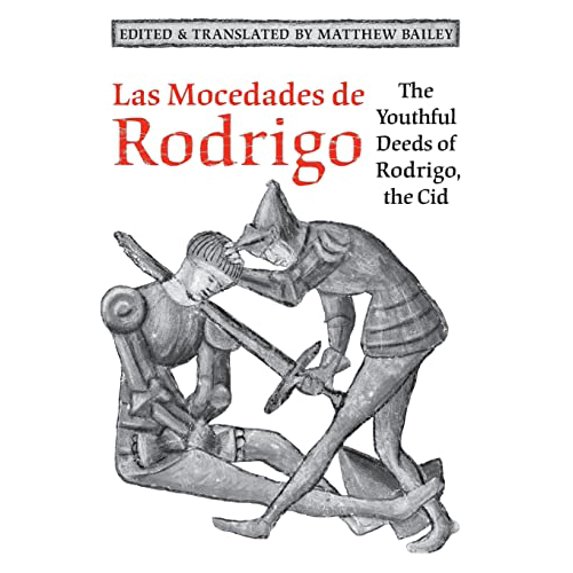 Pre-Owned Las Mocedades De Rodrigo : The Youthful Deeds of Rodrigo, the Cid, Paperback by Bailey, Matthew (COR), ISBN 1442615958, ISBN-13 9781442615953