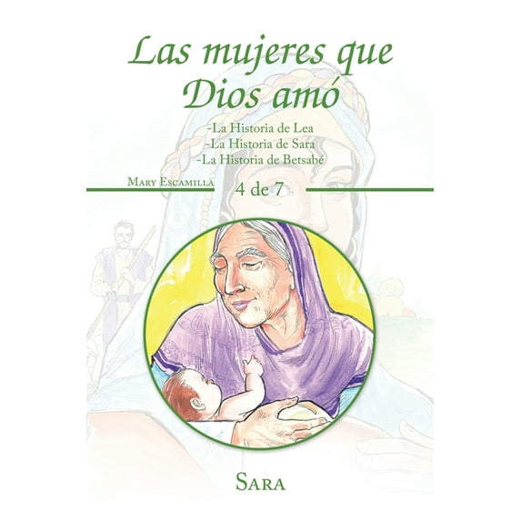 Las Mujeres Que Dios Am? : La Historia De Lea -la Historia De Sara -la Historia De Betsab?