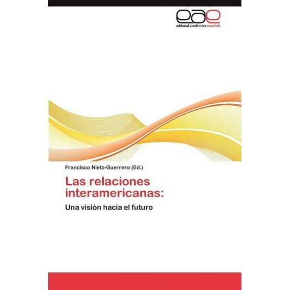 Las Relaciones Interamericanas (Paperback)
