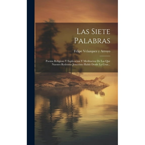 Las Siete Palabras (Hardcover)