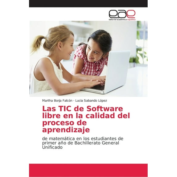 Las TIC de Software libre en la calidad del proceso de aprendizaje (Paperback)