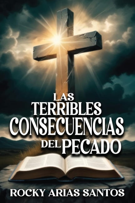 Las Terribles Consecuencias del Pecado, (Paperback)