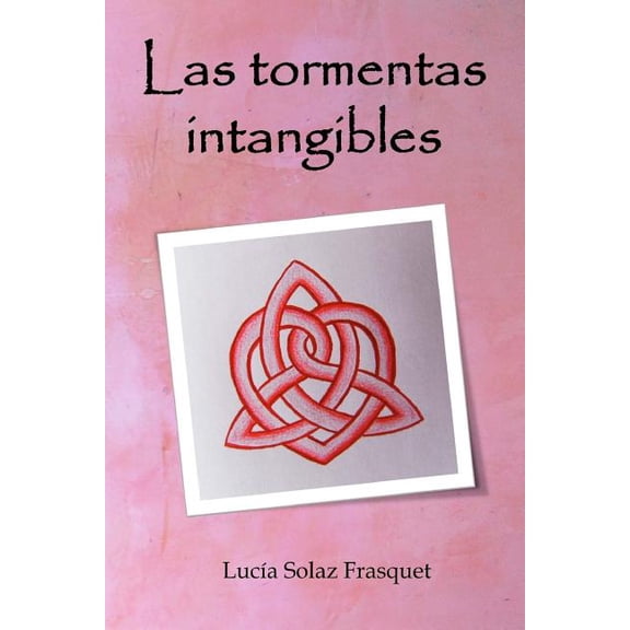 Las tormentas intangibles (Paperback)