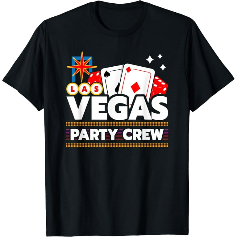 Las Vegas Crew Party Squad Vegas Trip Las Vegas T-Shirt