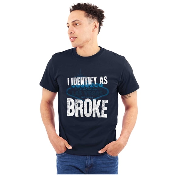 Las Vegas I Identify as Broke Funny Plus Size Crewneck Graphic Tee Shirt Brisco Brands 3X