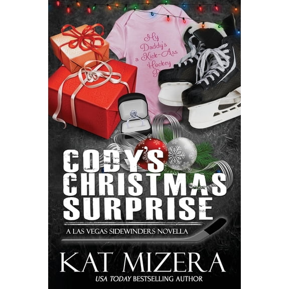 Las Vegas Sidewinders Cody's Christmas Surprise: A Las Vegas Sidewinders Novella, Book 16, (Paperback)