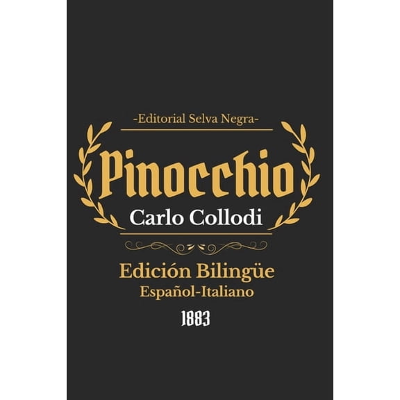 Las aventuras de Pinocho-Le avventure di Pinocchio: Edicin Bilinge Espaol-Italiano, (Paperback)