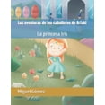 thumbnail image 1 of Las aventuras de los caballeros de Artaki: La princesa Iris, (Paperback), 1 of 1