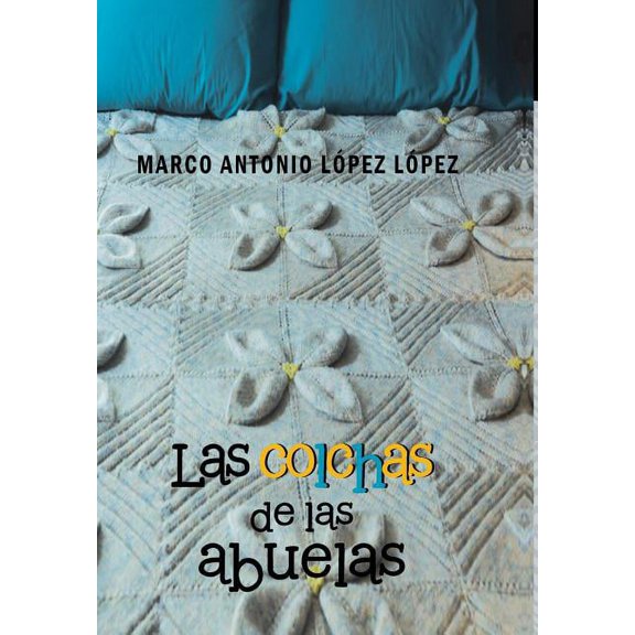Las colchas de las abuelas