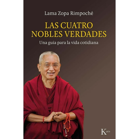 Las cuatro nobles verdades : Una gua para la vida cotidiana (Paperback)