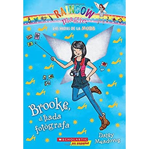 Pre-Owned Las Hadas de la Moda #6: Brooke, el hada fotgrafa (Brooke the Photographer Fairy) (6) (Spanish Edition), 9780545723558, 0545723558, Paperback, Translation edition