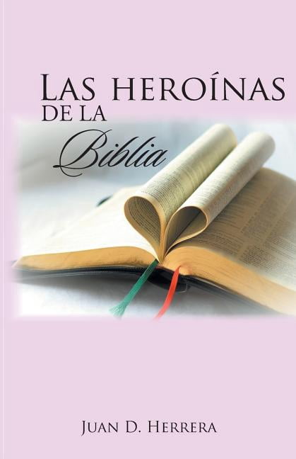Las hero?nas de la biblia / The heroines of the bible