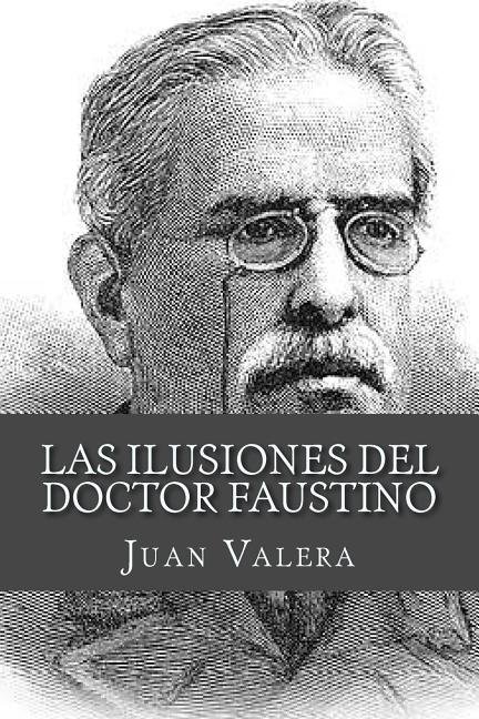 Las ilusiones del doctor Faustino (Paperback)