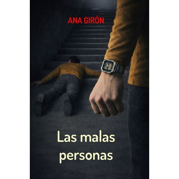 Las malas personas, (Paperback)