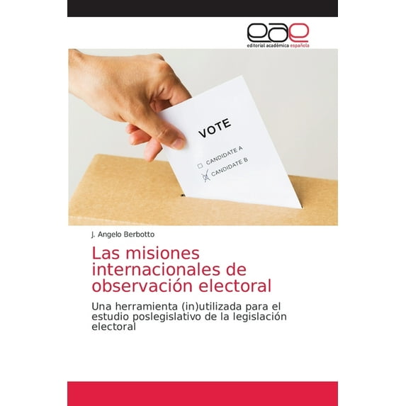 Las misiones internacionales de observación electoral (Paperback)