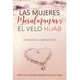 thumbnail image 1 of Las mujeres musulmanas y el velo Hijab: OpresiÃ³n o liberaciÃ³n, (Paperback), 1 of 1