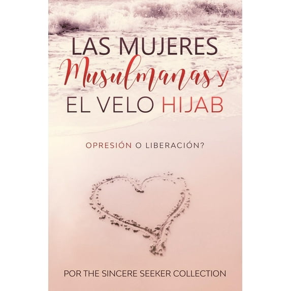 Las mujeres musulmanas y el velo Hijab: Opresión o liberación, (Paperback)