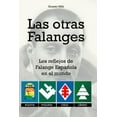thumbnail image 1 of Las otras Falanges: Los reflejos de la Falange Española en el mundo. Bolivia, Polonia, Chile, Líbano (Paperback), 1 of 1