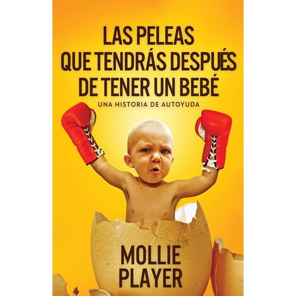 Las peleas que tendrs despus de tener un beb (Paperback)