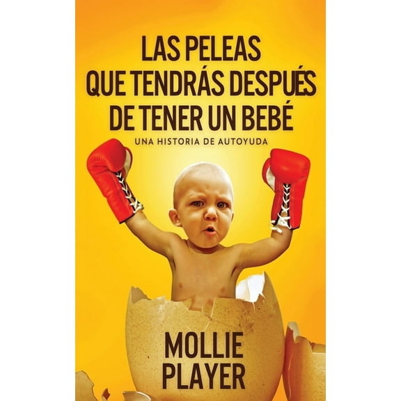 Las peleas que tendrs despus de tener un beb (Paperback)