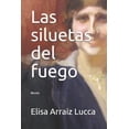 thumbnail image 1 of Las siluetas del fuego: Novela (Paperback), 1 of 1