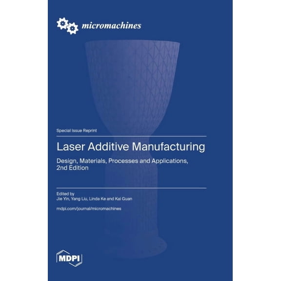Laser Additive Manufacturing: Design, Materials, Processes and Applications, 2nd Edition, (Hardcover)
