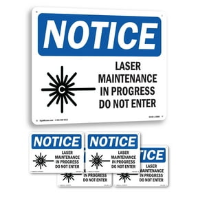 Laser Maintenance In Progress Do Not Enter OSHA Notice Aluminum Sign 18 Inch x 12 Inch - 5 Pack