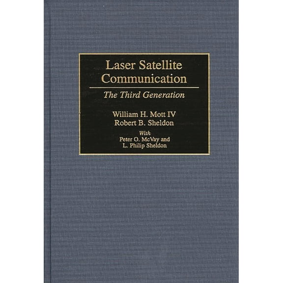 Laser Satellite Communication: The Third Generation, (Hardcover)