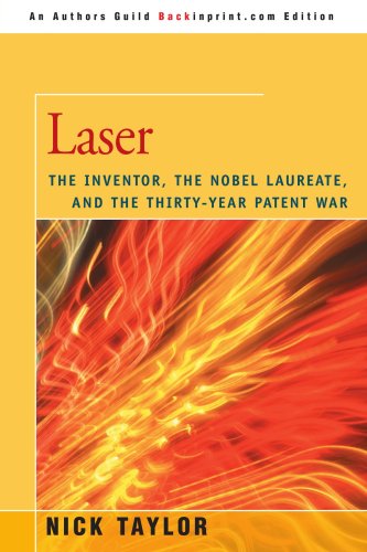 Pre-Owned Laser : The Inventor, the Nobel Laureate, and the Thirty-Year ...
