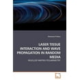 thumbnail image 1 of Laser Tissue Interaction and Wave Propagation in Random Media (Paperback), 1 of 1