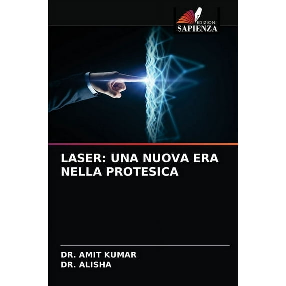 Laser: Una Nuova Era Nella Protesica (Paperback)