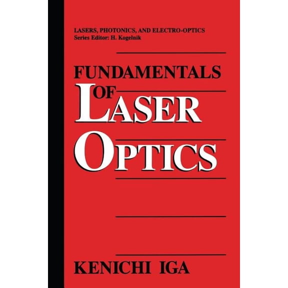 Lasers, Photonics, and Electro-Optics Fundamentals of Laser Optics, (Paperback)