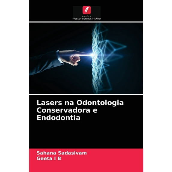 Lasers na Odontologia Conservadora e Endodontia (Paperback)