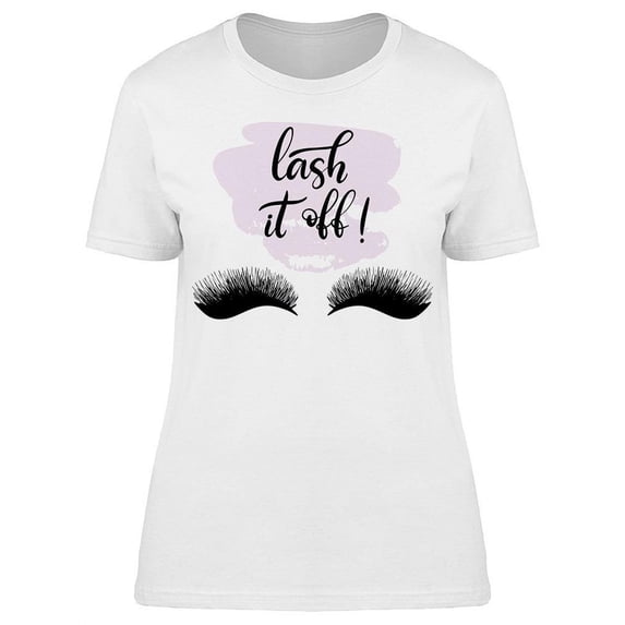 Lash It Off Big Lashes T-Shirt Women -Image by Shutterstock, Female x-Large