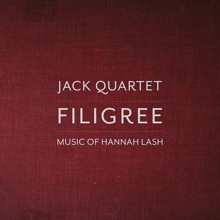 Lash / Jack Quartet - Filigree - Music & Performance - CD