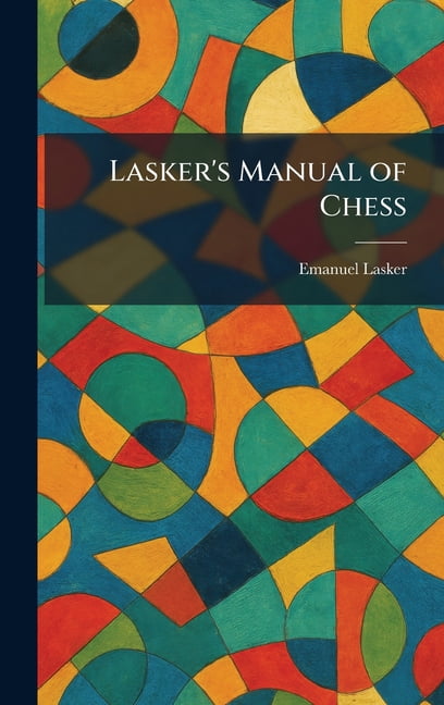 Lasker's Manual of Chess, (Hardcover)