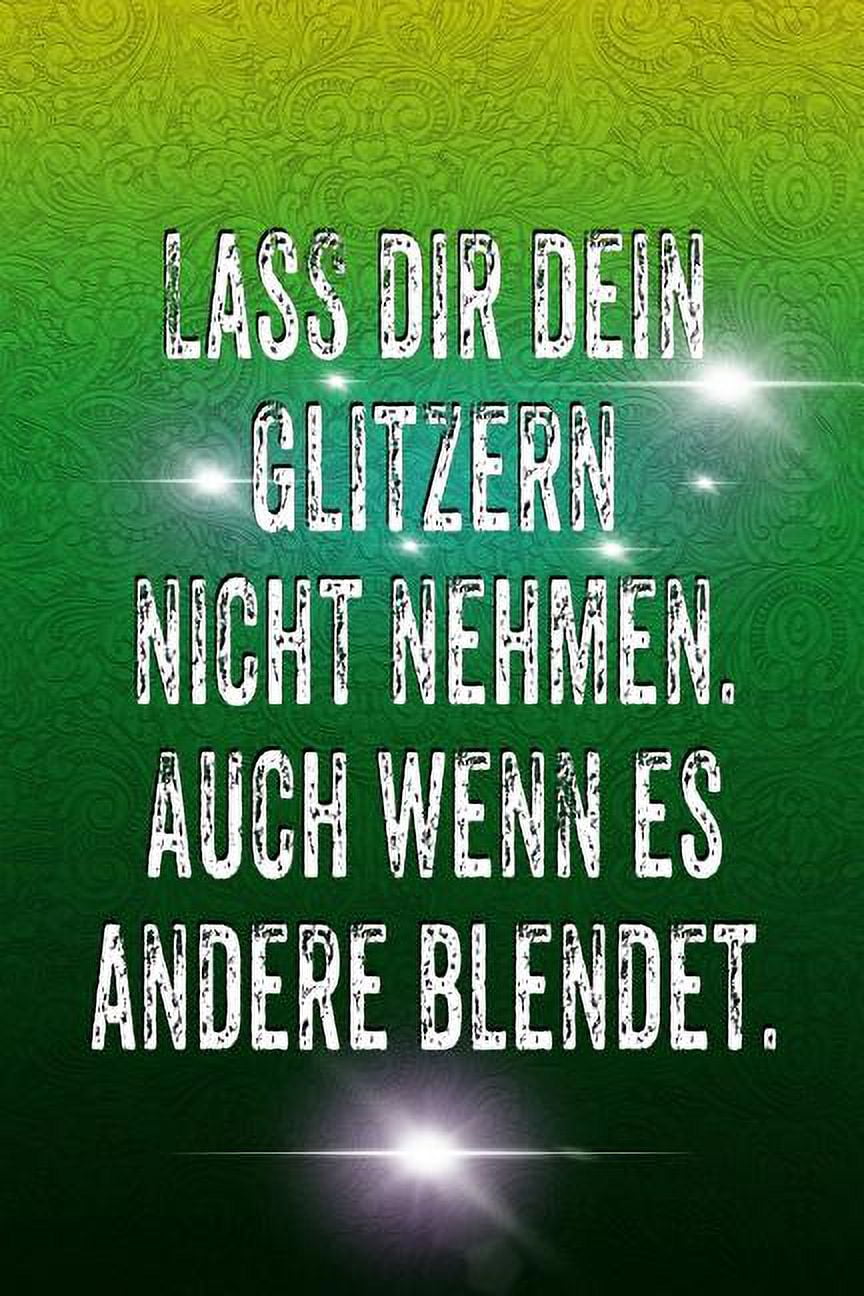 Lass Dir Dein Glitzern Nicht Nehmen. Auch Wenn Es Andere Blendet